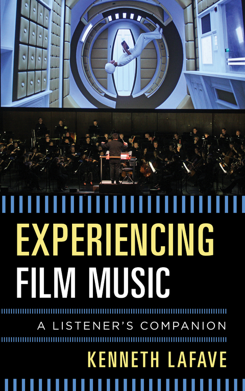 Experiencing Film Music -  Kenneth LaFave