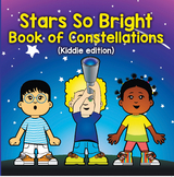 Stars So Bright: Book of Constellations (Kiddie Edition) - Baby Professor