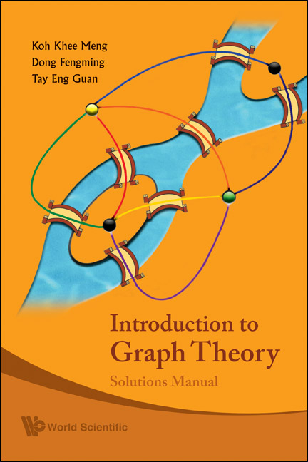 Introduction To Graph Theory: Solutions Manual -  Tay Eng Guan Tay,  Dong Fengming Dong,  Koh Khee-meng Koh