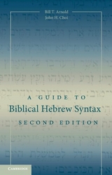 A Guide to Biblical Hebrew Syntax - Arnold, Bill T.; Choi, John H.