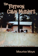 The Torreon Cabin Murders - Maurice Moya
