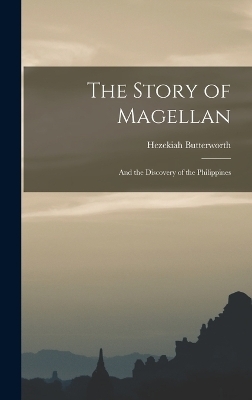 The Story of Magellan - Hezekiah Butterworth