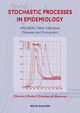 STOCHASTIC PROCESSES IN EPIDEMIOLOGY - Charles J Mode, Candace K Sleeman