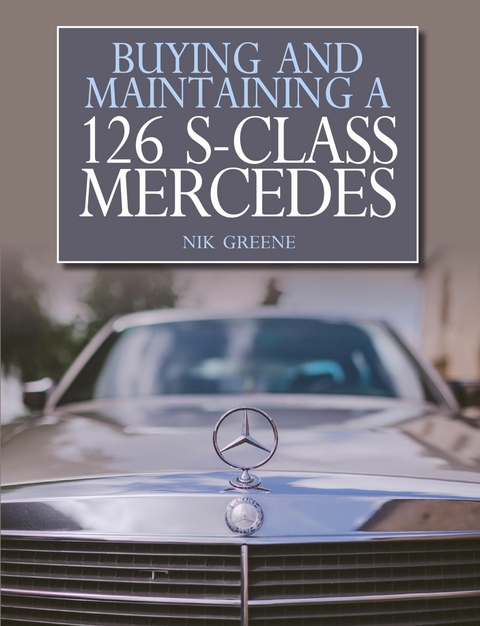 Buying and Maintaining a 126 S-Class Mercedes -  Nik Greene