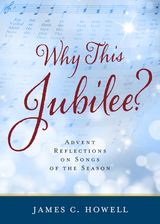 Why This Jubilee? - James C. Howell