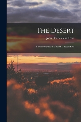 The Desert - John Charles Van Dyke