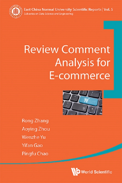 REVIEW COMMENT ANALYSIS FOR E-COMMERCE - Rong Zhang, Aoying Zhou, Wenzhe Yu, Yifan Gao, Pingfu Chao