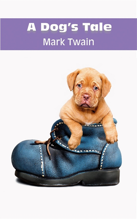 A DOG'S TALE -  Mark Twain