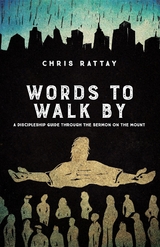 Words to Walk By - Chris Rattay