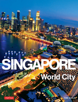 Singapore: World City -  Kim Inglis