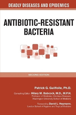 Antibiotic-Resistant Bacteria - Patrick Guilfoile