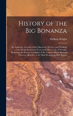 History of the big Bonanza - William Wright