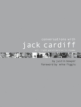 Conversations with Jack Cardiff -  Justin Bowyer
