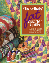 M'Liss Rae Hawley's Fat Quarter Quilts -  M'Liss Rae Hawley