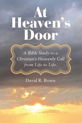 At Heaven's Door - David R Rosen