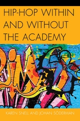 Hip-Hop within and without the Academy -  Karen Snell,  Johan Soderman