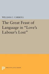 The Great Feast of Language in Love's Labour's Lost - William C. Carroll