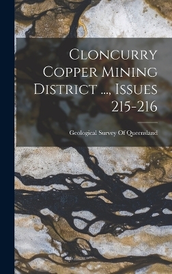 Cloncurry Copper Mining District ..., Issues 215-216 - 