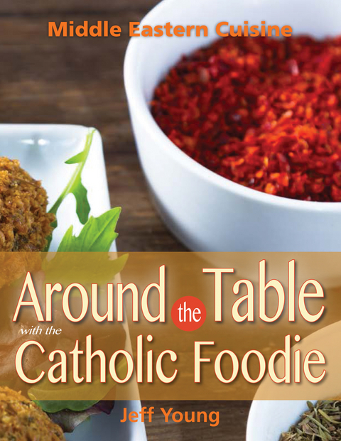 Around the Table With the Catholic Foodie -  Jeff Young