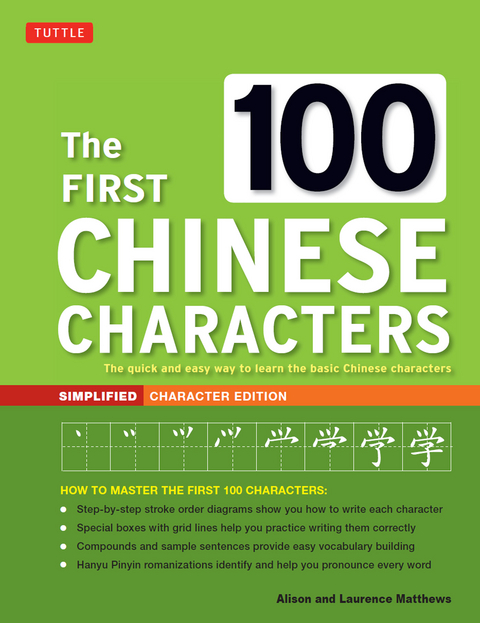 First 100 Chinese Characters: Simplified Character Edition -  Alison Matthews,  Laurence Matthews