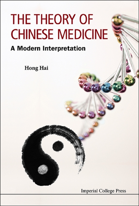 Theory Of Chinese Medicine, The: A Modern Interpretation -  Hong Hai Hong