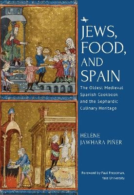 Jews, Food, and Spain - Hlne Jawhara Pier