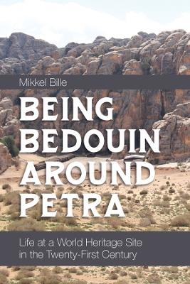 Being Bedouin Around Petra - Mikkel Bille