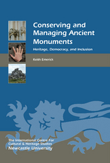 Conserving and Managing Ancient Monuments - Keith Emerick