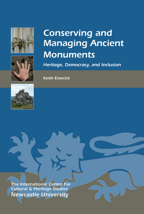 Conserving and Managing Ancient Monuments - Keith Emerick