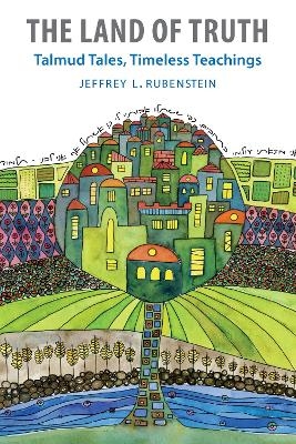 The Land of Truth - Jeffrey L. Rubenstein