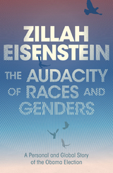 Audacity of Races and Genders -  Zillah Eisenstein