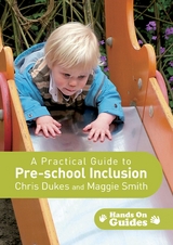 A Practical Guide to Pre-school Inclusion - Chris Dukes, Maggie Smith