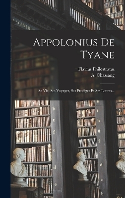 Appolonius De Tyane - Flavius Philostratus, A Chassang