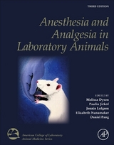 Anesthesia and Analgesia in Laboratory Animals - Dyson, Melissa; Jirkof, Paulin; Lofgren, Jennie; Nunamaker, Elizabeth; Pang, Daniel