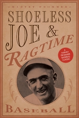 Shoeless Joe and Ragtime Baseball -  Harvey Frommer