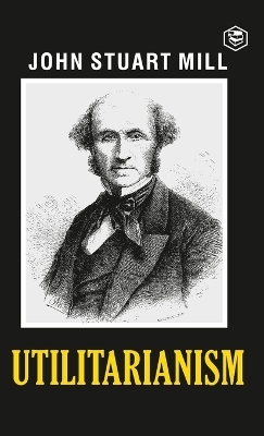 Utilitarianism - John Stuart Mill