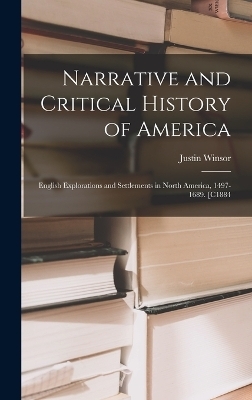 Narrative and Critical History of America - Justin Winsor