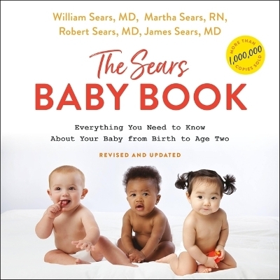 The Sears Baby Book, Revised - Robert W Sears, Martha Sears, James Sears, William Sears