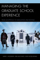 Managing the Graduate School Experience -  Nicole Benak,  Kim Muchnick,  Mark H. Rossman