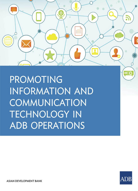 Promoting Information and Communication Technology in ADB Operations -  Asian Development Bank