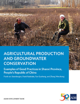 Agricultural Production and Groundwater Conservation - Frank Van Steenbergen, Frank Radstake, Fan Guisheng, Zhang Wenzhong