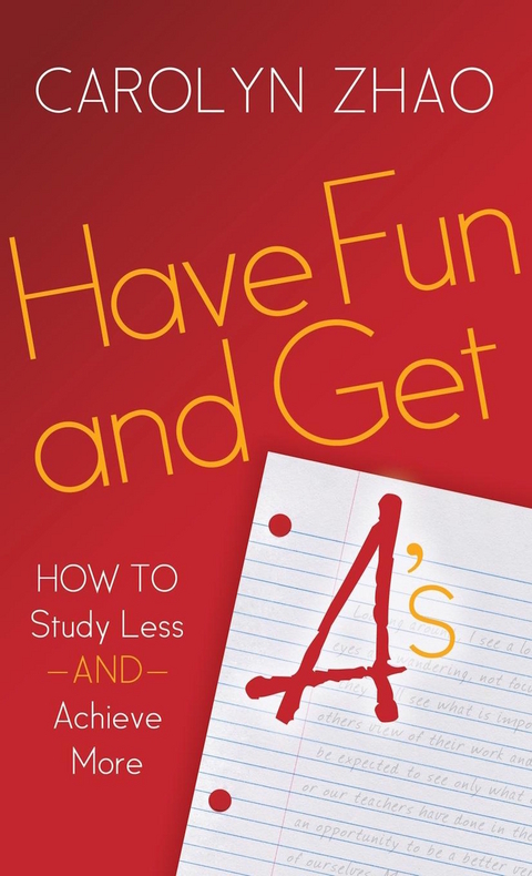Have Fun and Get A's -  Carolyn Zhao