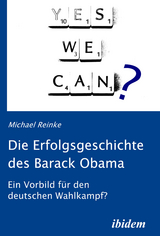 Die Erfolgsgeschichte des Barack Obama - Michael Reinke