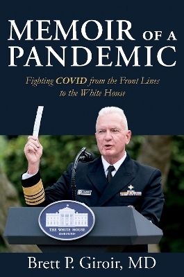 Memoir of a Pandemic - Brett Giroir