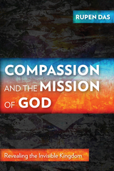 Compassion and the Mission of God -  Rupen Das