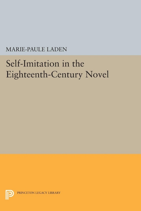 Self-Imitation in the Eighteenth-Century Novel - Marie-Paule Laden