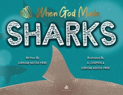 When God Made Sharks - Loraine Nicole Meek