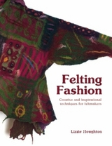 Felting Fashion -  Lizzie Houghton