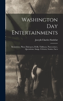 Washington Day Entertainments - Joseph Charles Sindelar
