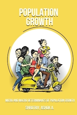 Micro and Macro Determinants of Population Growth - Shrotriy Ashok a
